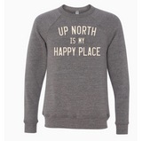 Up North Is My Happy Place Sweatshirt